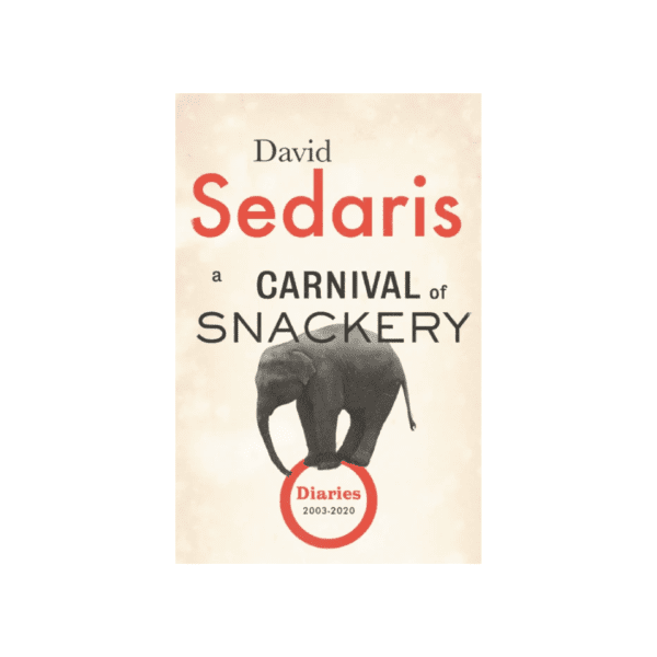A Carnival of Snackery by David Sedaris